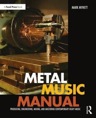 Metal Music Manual -  Mark Mynett