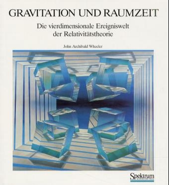 Gravitation und Raumzeit - John A Wheeler