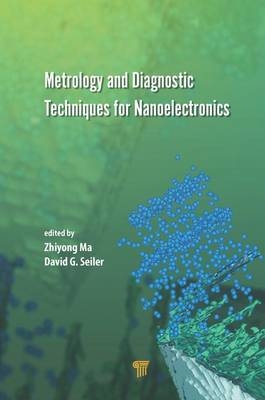 Metrology and Diagnostic Techniques for Nanoelectronics - 
