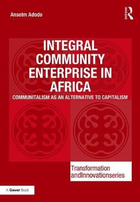Integral Community Enterprise in Africa -  Anselm Adodo