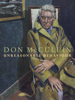 Unreasonable Behaviour - Don McCullin