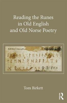 Reading the Runes in Old English and Old Norse Poetry -  Thomas Birkett