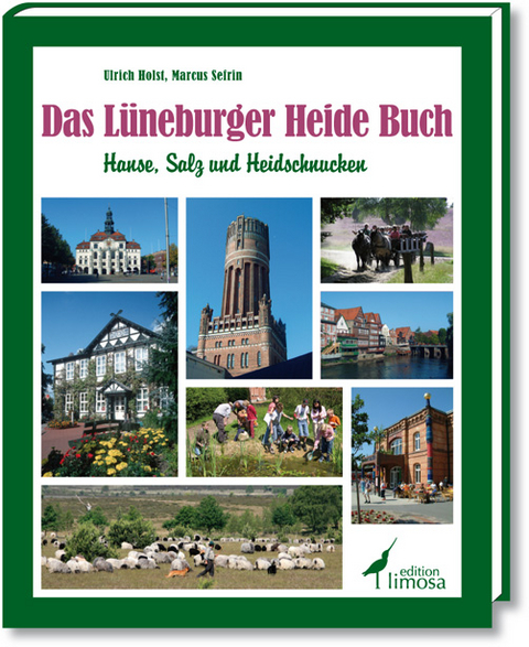 Die Lüneburger Heide - Ulrich Holst, Marcus Sefrin