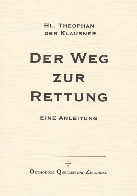 Der Weg zur Rettung -  Theophan der Klausner