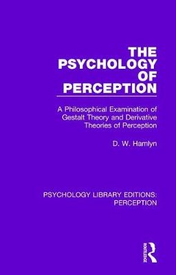 The Psychology of Perception -  D. W. Hamlyn