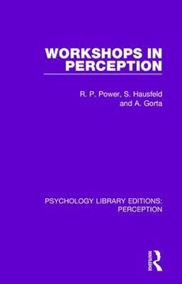 Workshops in Perception -  Angela Gorta,  Steven Hausfeld,  Rod Power
