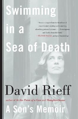 Swimming in a Sea of Death - David Rieff