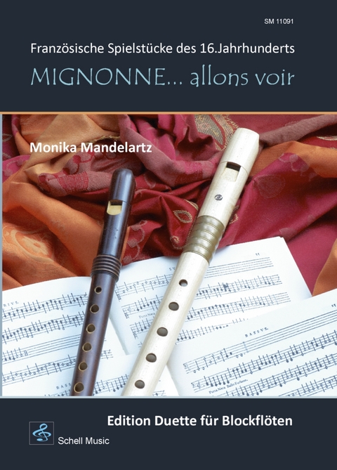Mignonne… allons voir (Edition Duette für Blockflöten) - Monika Mandelartz