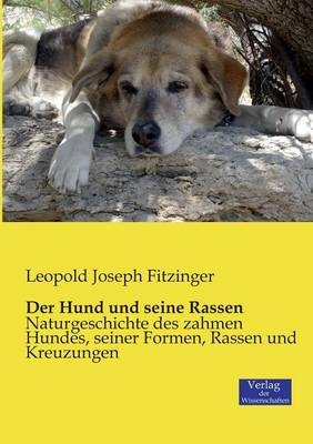 Der Hund und seine Rassen - Leopold Joseph Fitzinger