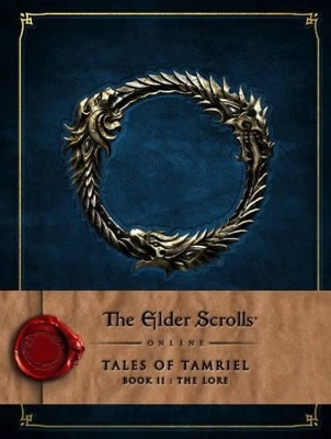 The Elder Scrolls Online: Tales of Tamriel - Book II: The Lore -  Bethesda Softworks