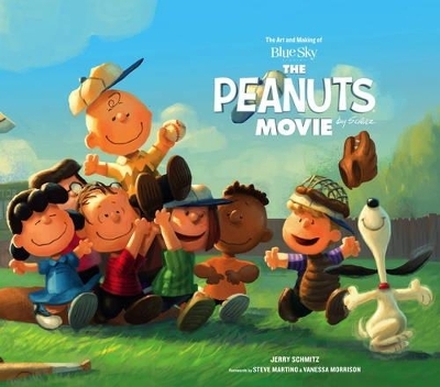 The Art and Making of The Peanuts Movie - Jerry Schmitz