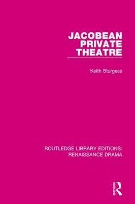 Jacobean Private Theatre -  Keith Sturgess
