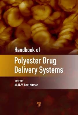 Handbook of Polyester Drug Delivery Systems - 