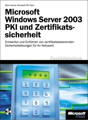 Microsoft Windows Server 2003 PKI und Zertifikatsicherheit - Brian Komar