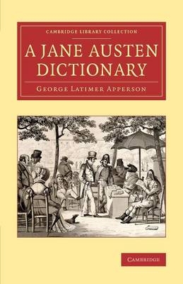 A Jane Austen Dictionary - George Latimer Apperson