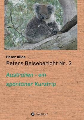 Peters Reisebericht Nr. 2 - Peter Alles