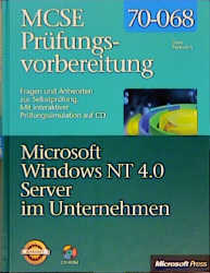 MCSE-Prüfungsvorbereitung 70-068: Microsoft Windows NT 4.0 Server im Unternehmen