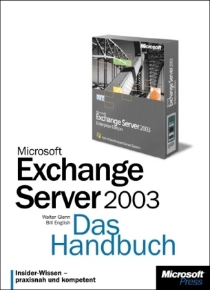 Microsoft Exchange Server 2003 - Das Handbuch - Walter Glenn, Bill English