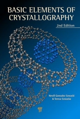 Basic Elements of Crystallography - Nevill Gonzalez Szwacki, Teresa Szwacka