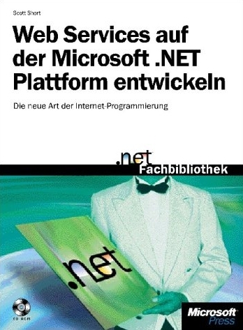 Webdienste mit dem .NET Framework entwickeln - Scott Short