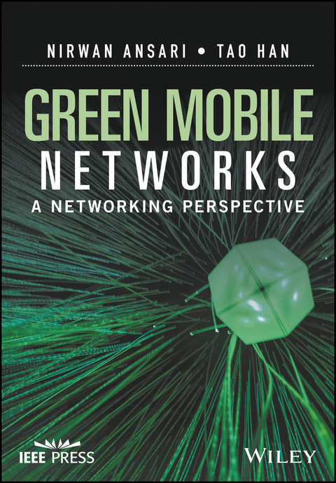 Green Mobile Networks -  Nirwan Ansari,  Tao Han