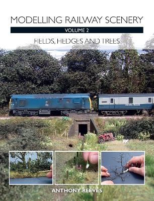 Modelling Railway Scenery Volume 2 - Anthony A Reeves