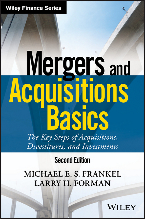 Mergers and Acquisitions Basics -  Larry H. Forman,  Michael E. S. Frankel