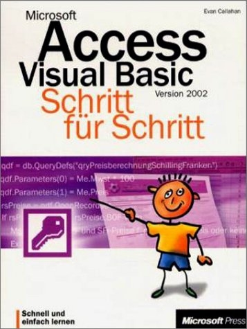 Microsoft Access Version 2002 VBA - Schritt für Schritt - Evan Callahan