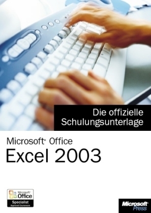 Microsoft Office Excel 2003 - Die offizielle Schulungsunterlage