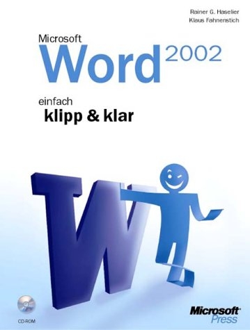 Microsoft Word 2002 - einfach klipp & klar - Rainer G Haselier, Klaus Fahnenstich