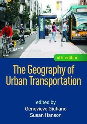 Geography of Urban Transportation, Fourth Edition - 