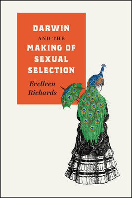 Darwin and the Making of Sexual Selection -  Richards Evelleen Richards