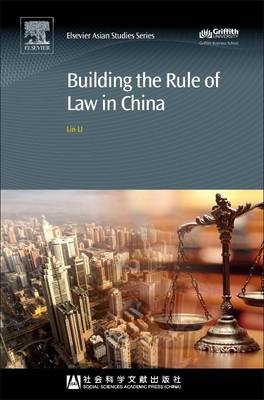 Building the Rule of Law in China -  Lin Li