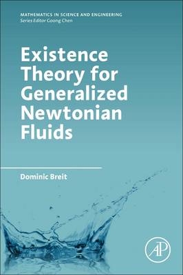 Existence Theory for Generalized Newtonian Fluids -  Dominic Breit