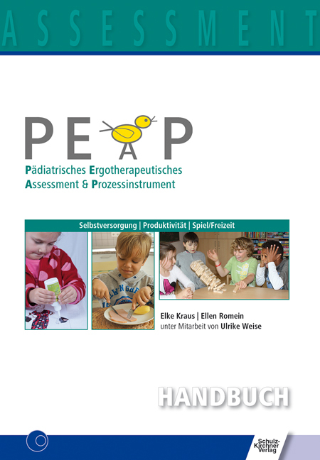 PEAP Pädiatrisches Ergotherapeutisches Assessment & Prozessinstrument - Elke Kraus, Ellen Romein