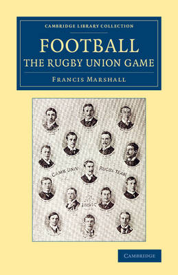 Football: The Rugby Union Game - Francis Marshall