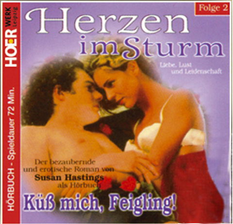 Herzen im Sturm / Küss mich, Feigling - Susan Hastings