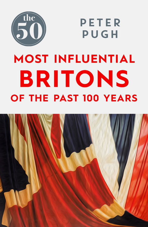 50 Most Influential Britons of the Past 100 Years -  Peter Pugh