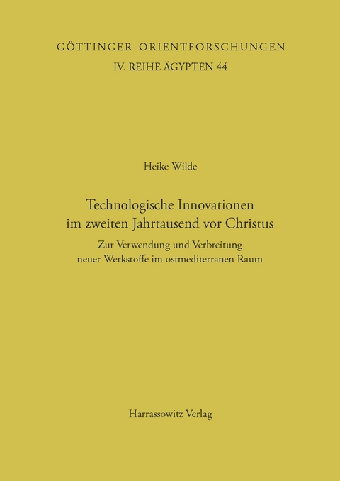 Technologische Innovation im zweiten Jahrtausend vor Christus - Heike Wilde