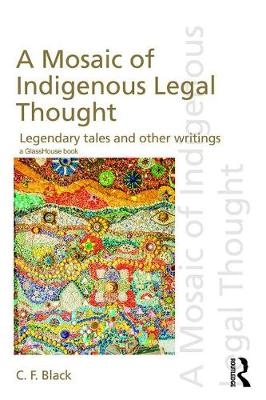 Mosaic of Indigenous Legal Thought -  C.F. Black