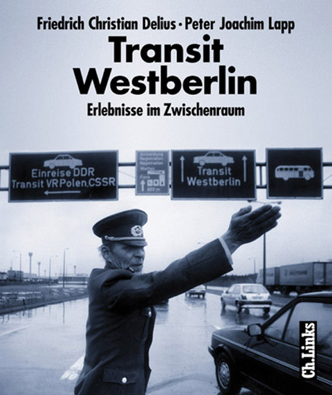 Transit Westberlin - Friedrich C Delius, Peter J Lapp