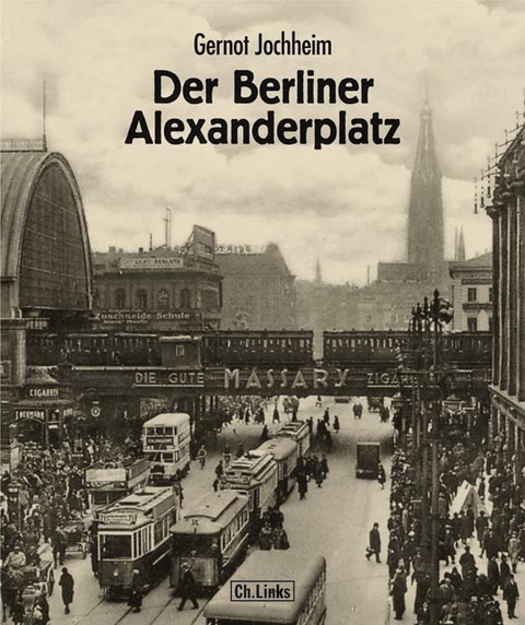 Der Berliner Alexanderplatz - Gernot Jochheim