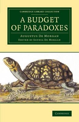 A Budget of Paradoxes - Augustus De Morgan