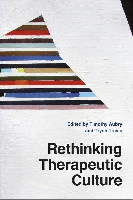 Rethinking Therapeutic Culture - 