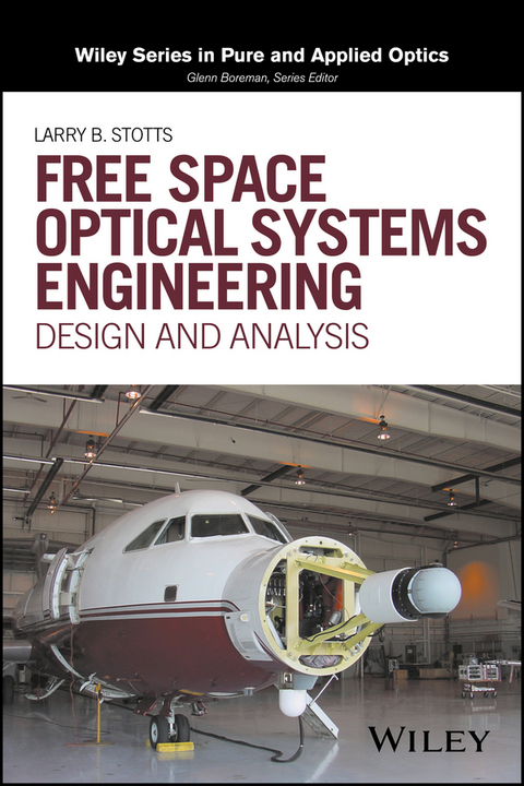 Free Space Optical Systems Engineering -  Larry B. Stotts