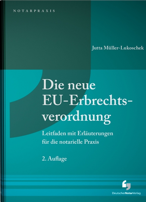 Die neue EU-Erbrechtsverordnung - Jutta Müller-Lukoschek