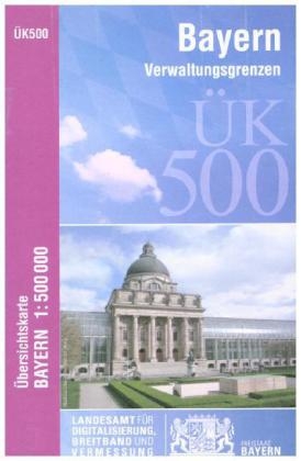 ÜK500 Amtliche Übersichtskarte von Bayern 1:500000 / ÜK500 Übersichtskarte von Bayern 1:500000 - Breitband und Vermessung Landesamt für Digitalisierung  Bayern