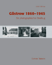 Güstrow 1860-1945 - Ulrich Schirow