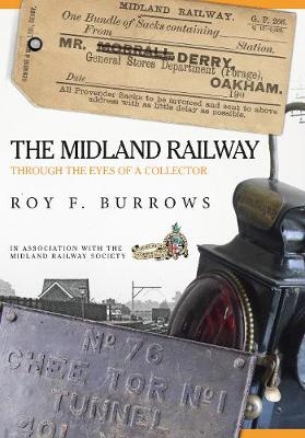 The Midland Railway -  Roy F. Burrows