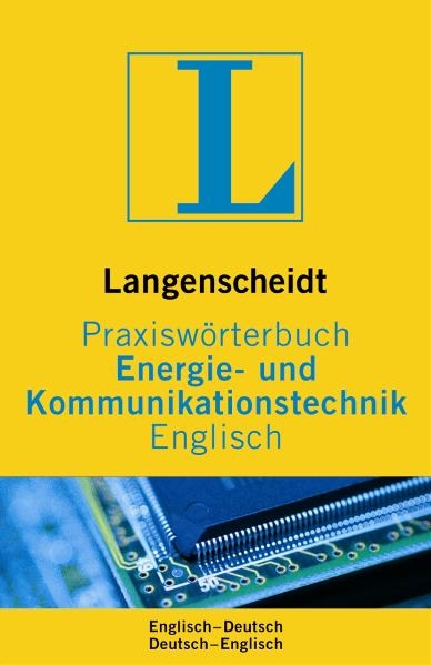 Langenscheidt Praxiswörterbuch Energie- und Kommunikationstechnik Englisch - Peter-Klaus Budig, Renate Ketzscher